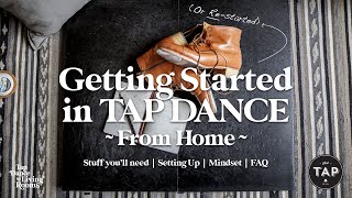 How to TAP DANCE  Getting Started at Home [upl. by Skees]