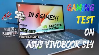 Gaming Test of the ASUS Vivobook S14 in 6 games How far can the NVIDIA Geforce MX250 perform [upl. by Hselin707]