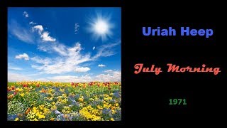 Uriah Heep  July Morning 1971 [upl. by Melena]