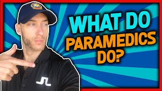 What Do Paramedics Do  How to Be A Paramedic [upl. by Winfred]