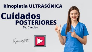 Cuidados Postoperatorios en Rinoplastia Ultrasónica  Dr Candau [upl. by Attenauq]