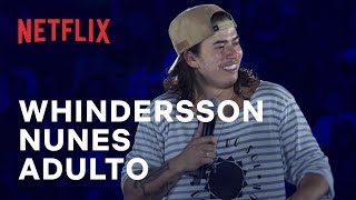 Adulto  Especial de comédia do Whindersson Nunes  Netflix [upl. by Violeta]