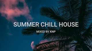 Summer Chill House Mix By DJ KNP  Ibiza Sunset 2023 [upl. by Eirrej]