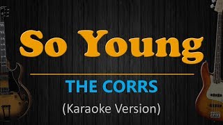 SO YOUNG  The Corrs HD Karaoke [upl. by Elamef337]