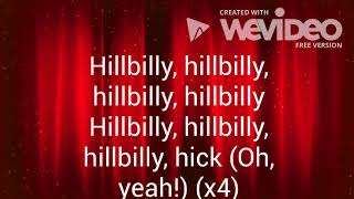 Hillbilly Lyrics by Ryan Upchurch [upl. by Flinn]