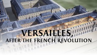 Versailles after the French Revolution [upl. by Dorkas336]