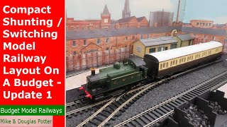 Compact Shunting  Switching Model Railway Layout On A Budget  Update 1 [upl. by Uela]