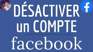 DESACTIVER COMPTE Facebook comment désactiver son compte Facebook temporairement [upl. by Atiken]