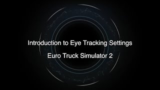 How to use Eye Tracking features in ETS2 amp ATS [upl. by Swithbart]