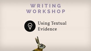 Using Textual Evidence in Essays [upl. by Kieran]