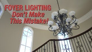 Foyer Lighting  Dont Make This Mistake [upl. by Manolo497]