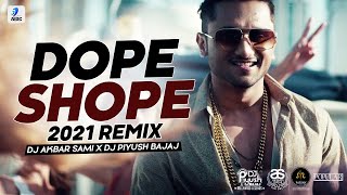 Dope Shope Remix  DJ Akbar Sami X DJ Piyush Bajaj  Yo Yo Honey Singh  Deep Money [upl. by Nwahsyt]