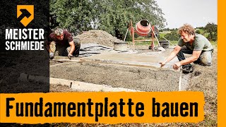 Fundamentplatte bauen  HORNBACH Meisterschmiede [upl. by Ardnatal]