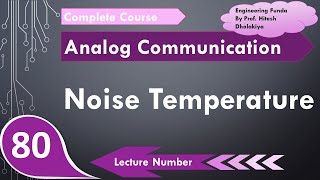 Noise Temperature Basics Definition Formula Calculation amp Units Explained [upl. by Burd208]