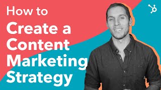 How to Create a Content Marketing Strategy [upl. by Ariad145]