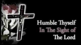 Humble Thyself In The Sight Of The Lord by Bob Hudson Lyrics [upl. by Olympe]