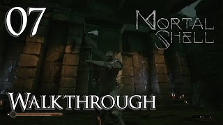 Mortal Shell  Walkthrough Part 7 Eternal Narthex [upl. by Ahsikahs635]