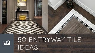 50 Entryway Tile Ideas [upl. by Ihcego]