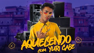 Aquecendo com Yuri Gabe  Dj Thalles Yan ÁUDIO OFICIAL [upl. by Erdeid]