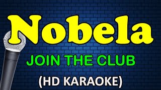 NOBELA  Join The Club HD Karaoke [upl. by Alhan520]