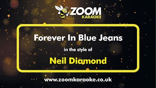 Neil Diamond  Forever In Blue Jeans  Karaoke Version from Zoom Karaoke [upl. by Htebharas]