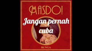 Masdo  Bunga lirik [upl. by Burch]