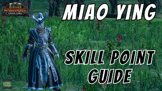 Miao Ying Skill Point Guide  Total War  Warhammer 3 [upl. by Morgen]