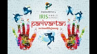 Parivartan  Annual Day Celebrations  IRIS World School [upl. by Atilemrac]