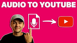 How to Upload Audio to YouTube 2022 [upl. by Adnicul]