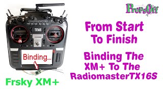 How To Bind The RadiomasterTX16S To The Frsky XM Receiver [upl. by Launce]