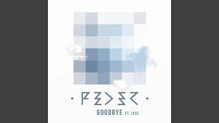 Goodbye feat Lyse Original Mix [upl. by Daughtry]