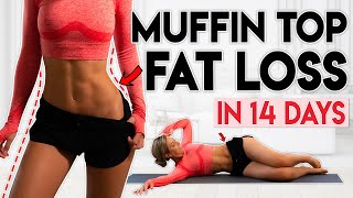 MUFFIN TOP FAT LOSS in 14 Days lose love handles  Home Workout [upl. by Flann]