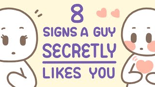 8 Signs A Guy Secretly Likes You [upl. by Naor]