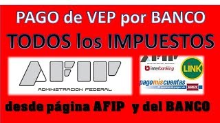 Como pagar Vep de AFIP  Cualquier Impuesto Paso a Paso desde Banco [upl. by Darraj]