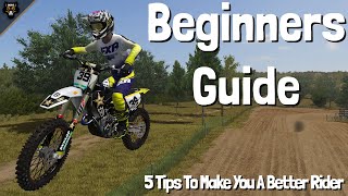 BEGINNERS Guide To MX Bikes  5 Tips To Make You A Better Rider  MX Bikes Gameplay [upl. by Anar557]