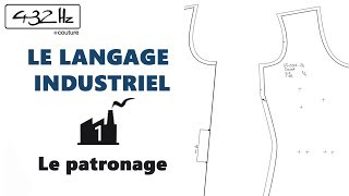 ◢ LE LANGAGE INDUSTRIEL ◣ Cours1 Le Patronage [upl. by Yrram]