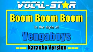 Boom Boom Boom Karaoke  Vengaboys Karaoke Version [upl. by Goat]