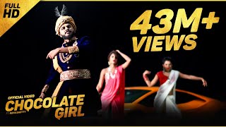 CHOCOLATE GIRL  Kannada Rapper Chandan Shetty Ft Neha Shetty ORIGINAL VIDEO [upl. by Gwendolin]