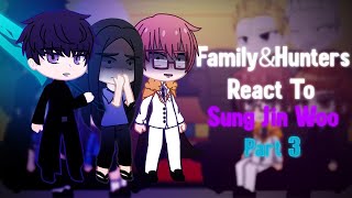 S Rank Hunters amp The Sung Family React To Sung Jin Woo Part 3 Final Solo Leveling [upl. by Barra166]