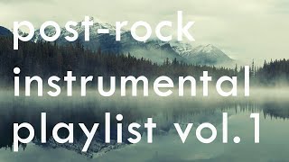 Instrumental Post Rock Playlist Vol1 [upl. by Edyaw]