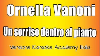 Ornella Vanoni  Un Sorriso Dentro Al Pianto  Versione Karaoke Academy Italia [upl. by Eerahs]