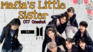 • BTS FF  Mafias Little Sister  OT7  Oneshot  Read the Description • [upl. by Akierdna]