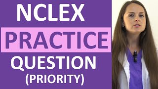 NCLEX Practice Question Review on Priority Nursing Action  Weekly NCLEX Series [upl. by Elmore699]