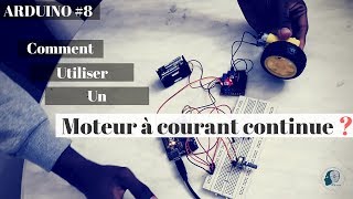 Arduino 8  Comment utiliser un moteur à courant continue [upl. by Onairotciv]