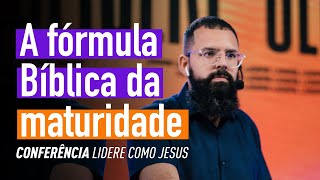 A FÓRMULA BÍBLICA DA MATURIDADE Conferência LIDERE COMO JESUS  Douglas Gonçalves [upl. by Ollehcram]