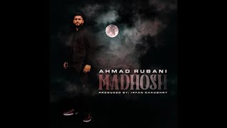 MADHOSH  Ahmad Rubani  Official Song  Lyrical Video Prod by Irfan Chaudhry [upl. by Ulla]