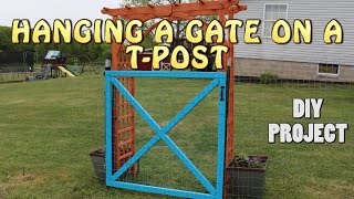 How To Hang A Gate On A TPost  DIY Project [upl. by Klos924]