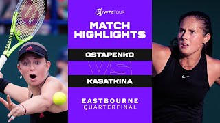 Jelena Ostapenko vs Daria Kasatkina  2021 Eastbourne Quarterfinal  WTA Match Highlights [upl. by Aiyot]