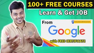 GOOGLEலின் இலவச ONLINE பயிற்சி 🔥100 FREE Google Courses Learn Online with Free Certificate For Jobs [upl. by Lleraj]