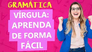 USO DA VÍRGULA 5 REGRAS BÁSICAS E PRÁTICAS  Profa Pamba [upl. by Donnenfeld529]